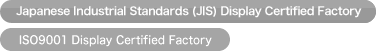 Japanese Industrial Standards (JIS) Display Certified Factory